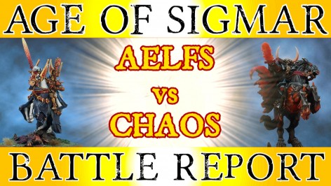 Age of Sigmar Battle Report – Aelves vs Chaos