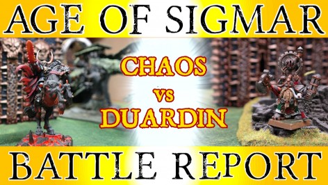 Age of Sigmar Battle Report – Chaos vs Duardin