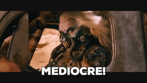 Mediocre
