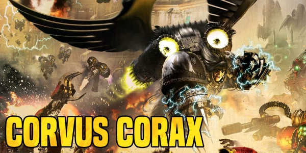 Warhammer 40K: Corvus Corax – Quoth the Primarch “Nevermore”