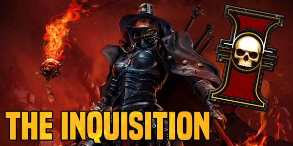 40K Loremasters: The Inquistion