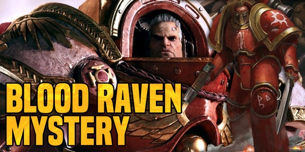 Warhammer 40K: The Blood Raven – Thousand Sons Mystery Connection