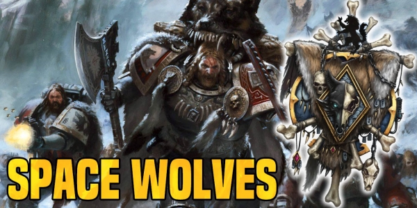 Goatboy’s 40K Hot Mess:  Space Wolves – Champions of Russ