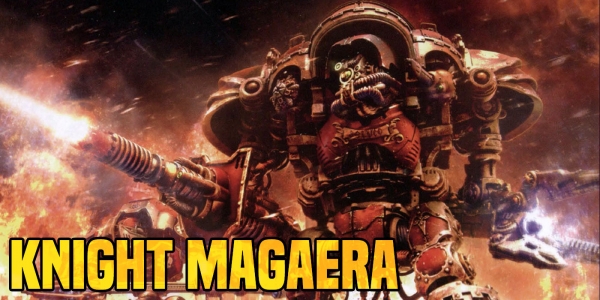 Warhammer 40K: Mastering the Chaos Knights Questoris Knight Magaera