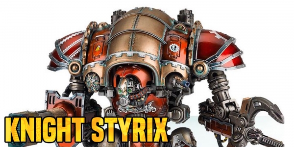 Warhammer 40K: Laying Waste With the Chaos Knight Styrix
