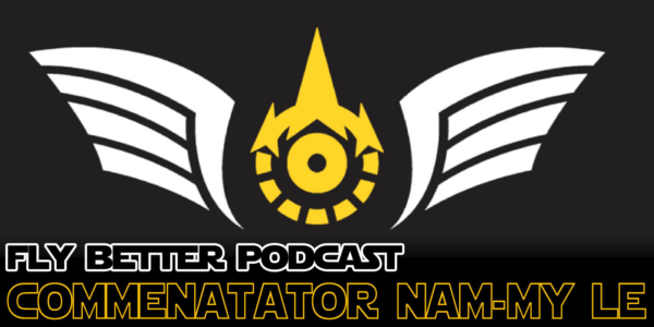X-Wing Fly Better Podcast: Commentating with Nam-My Le