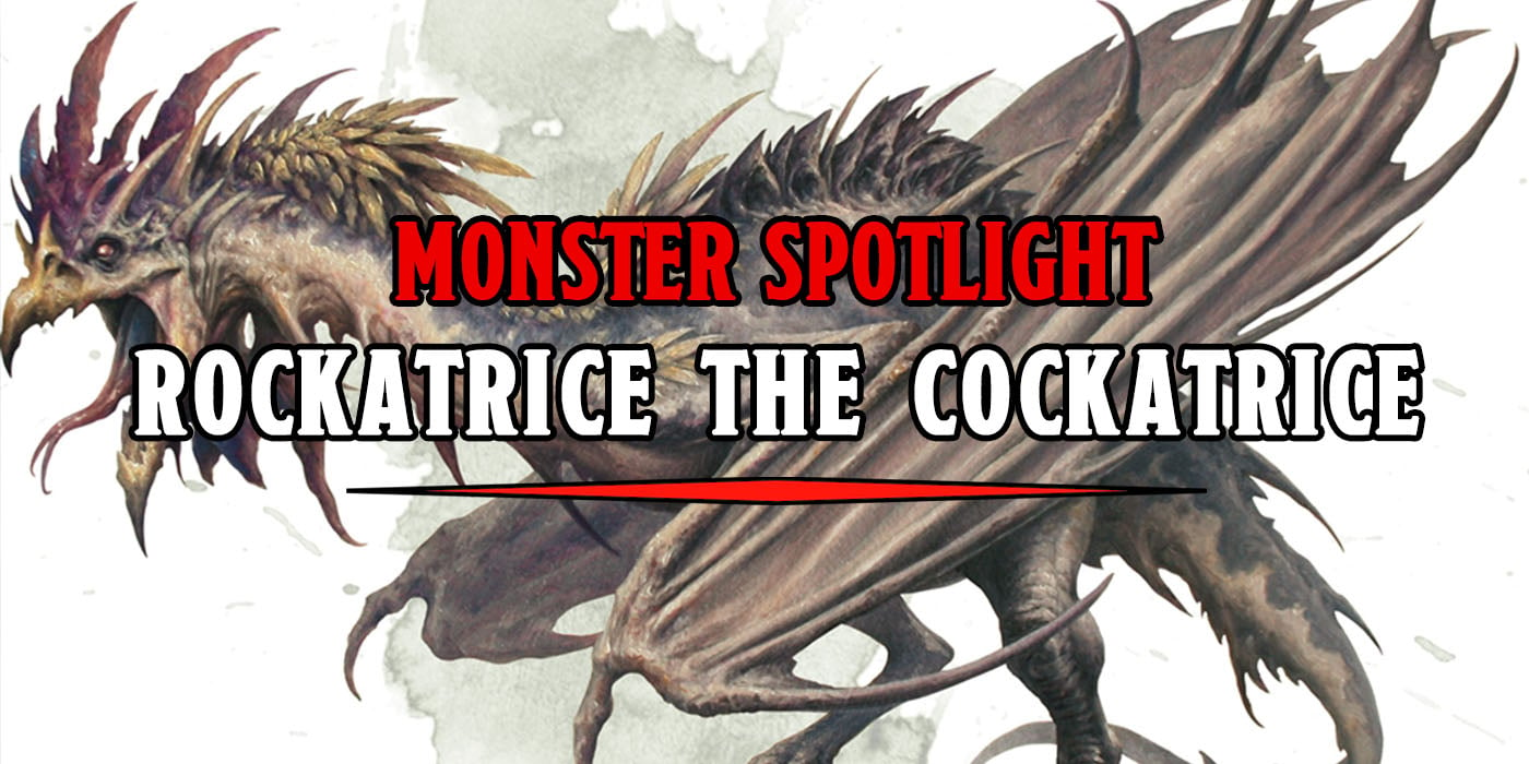 D&D Monster Spotlight: Rockatrice the Cockatrice.
