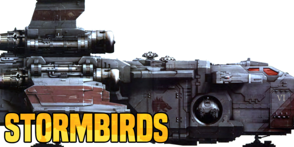 Warhammer 40K: Marine Stormbirds – Airborne Heavy Metal