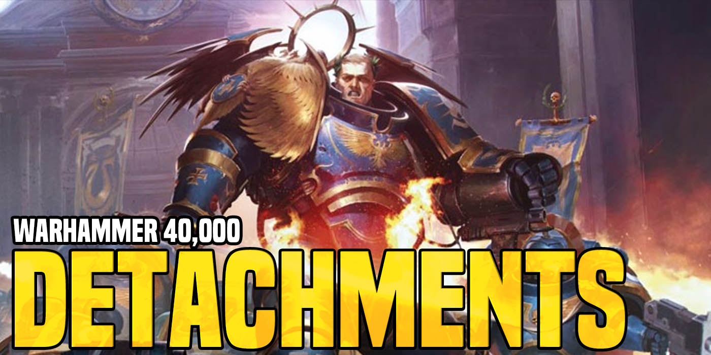 Warhammer 40k detachments guide