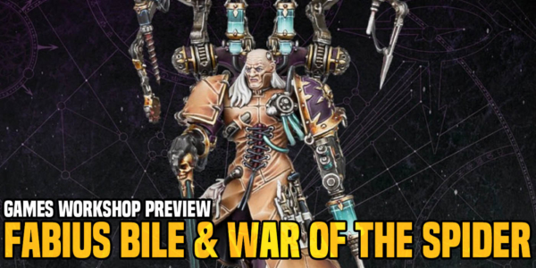 Fabius Bile, War of the Spider, Lumineth War Cows, Next Primarch Mini, &  Judge Dredd RPG!
