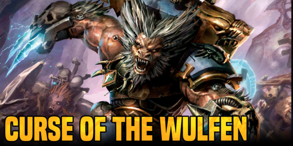 Warhammer 40K: Curse of the Wulfen