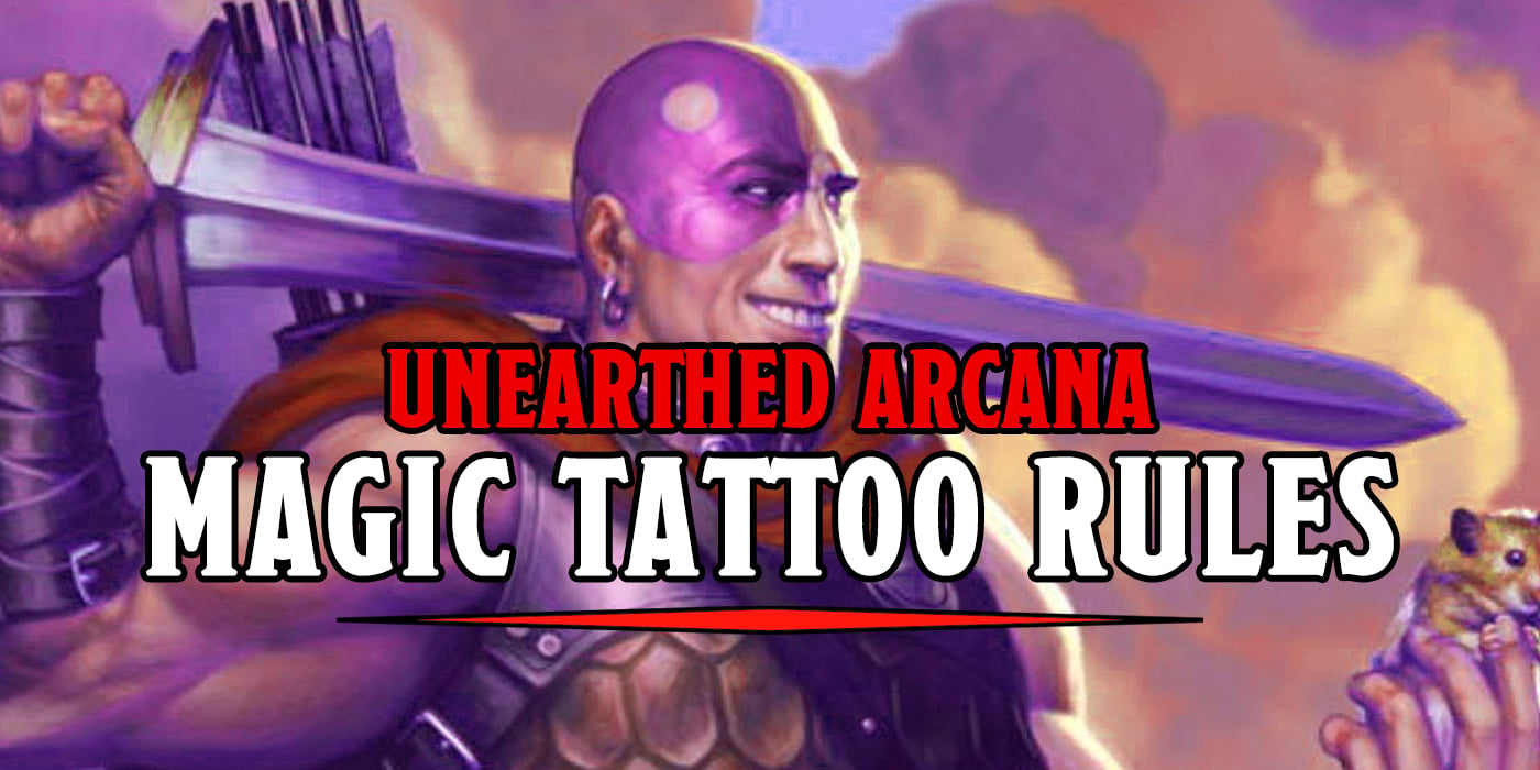 Unearthed Arcana brings magic tattoos to life for D&D