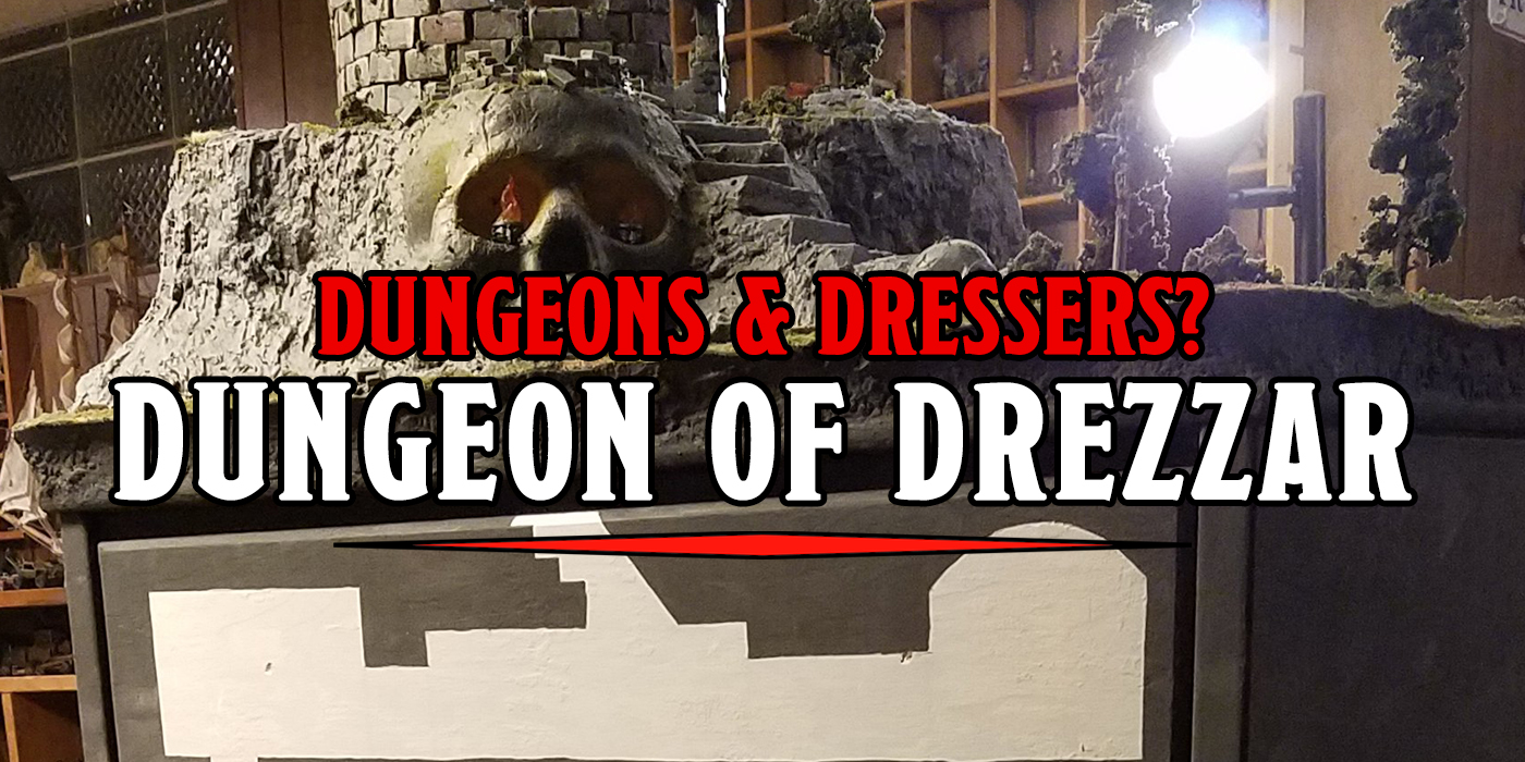 D D Behold The Dread Dungeon Of Drezzar A Dungeon Made Out Of A Dresser Bell Of Lost Souls