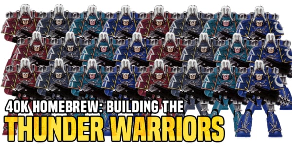 40K Homebrew: Building Thunder Warriors Rules