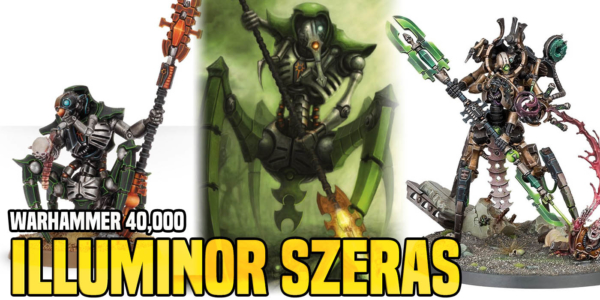 Warhammer 40K: Illuminor Szeras – The Necron’s Ultimate Cryptek