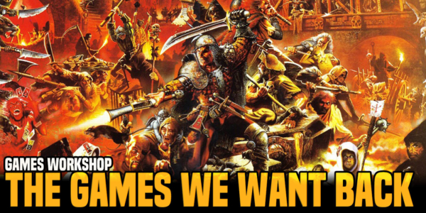 Games Workshop: 3 Games We Wish Would Come Back