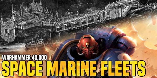 Warhammer 40K: Space Marine Fleets – Tiny But Mighty