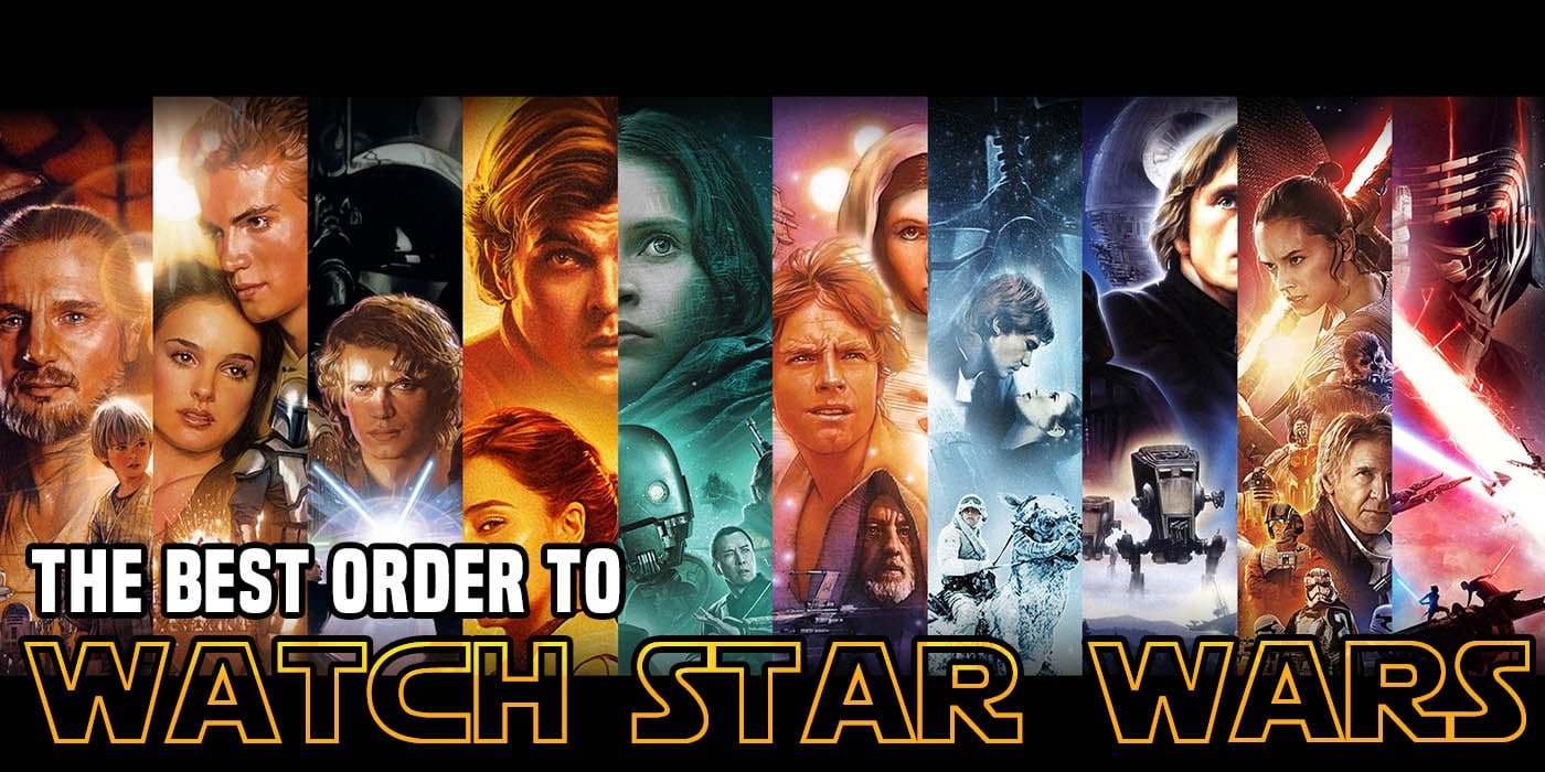 How to watch the Star Wars movies in order