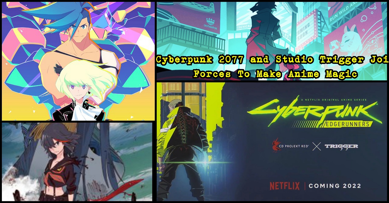 7 Studio Trigger Anime To Watch Before Cyberpunk Edgerunners 