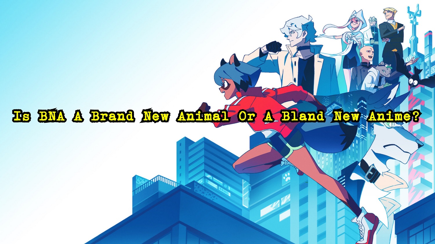 Netflix's 'BNA: Brand New Animal' Preview: A fun anime series with  beautiful art and themes of discrimination | MEAWW