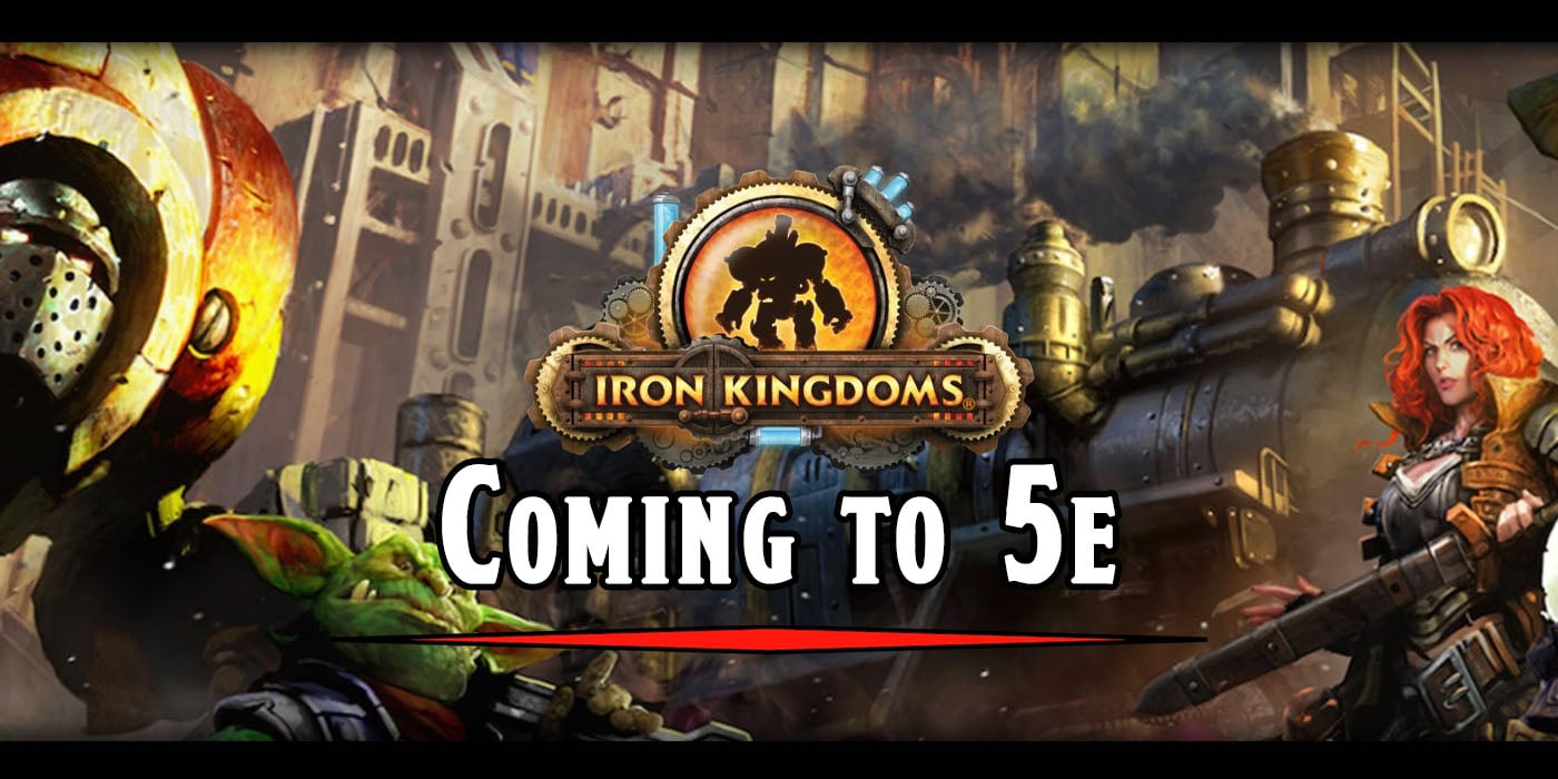D&D 5E - Iron Kingdoms Requiem for D&D - Kickstarter 26th January