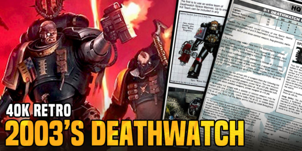 Warhammer 40K: 2003’s Original Deathwatch