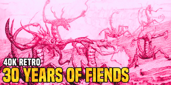 Warhammer 40K: 30 Years of Fiends of Slaanesh