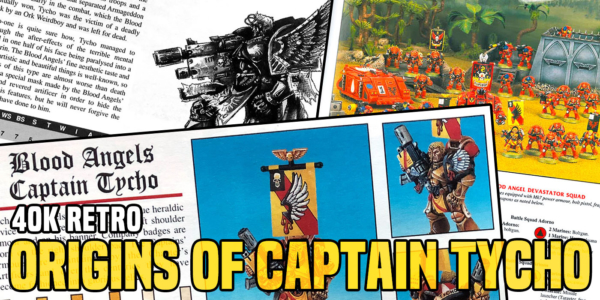 Warhammer 40K – The Origins of Blood Angels’ Captain Tycho