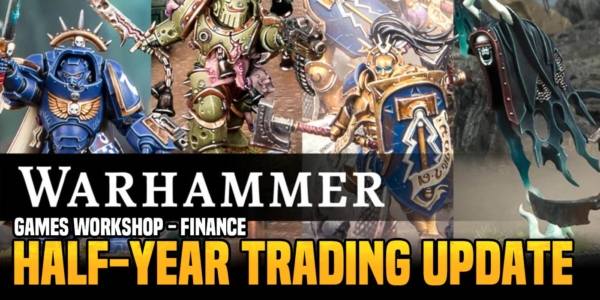 Games Workshop: Half Year Financial Report 2022, Reveals Size of Warhammer+