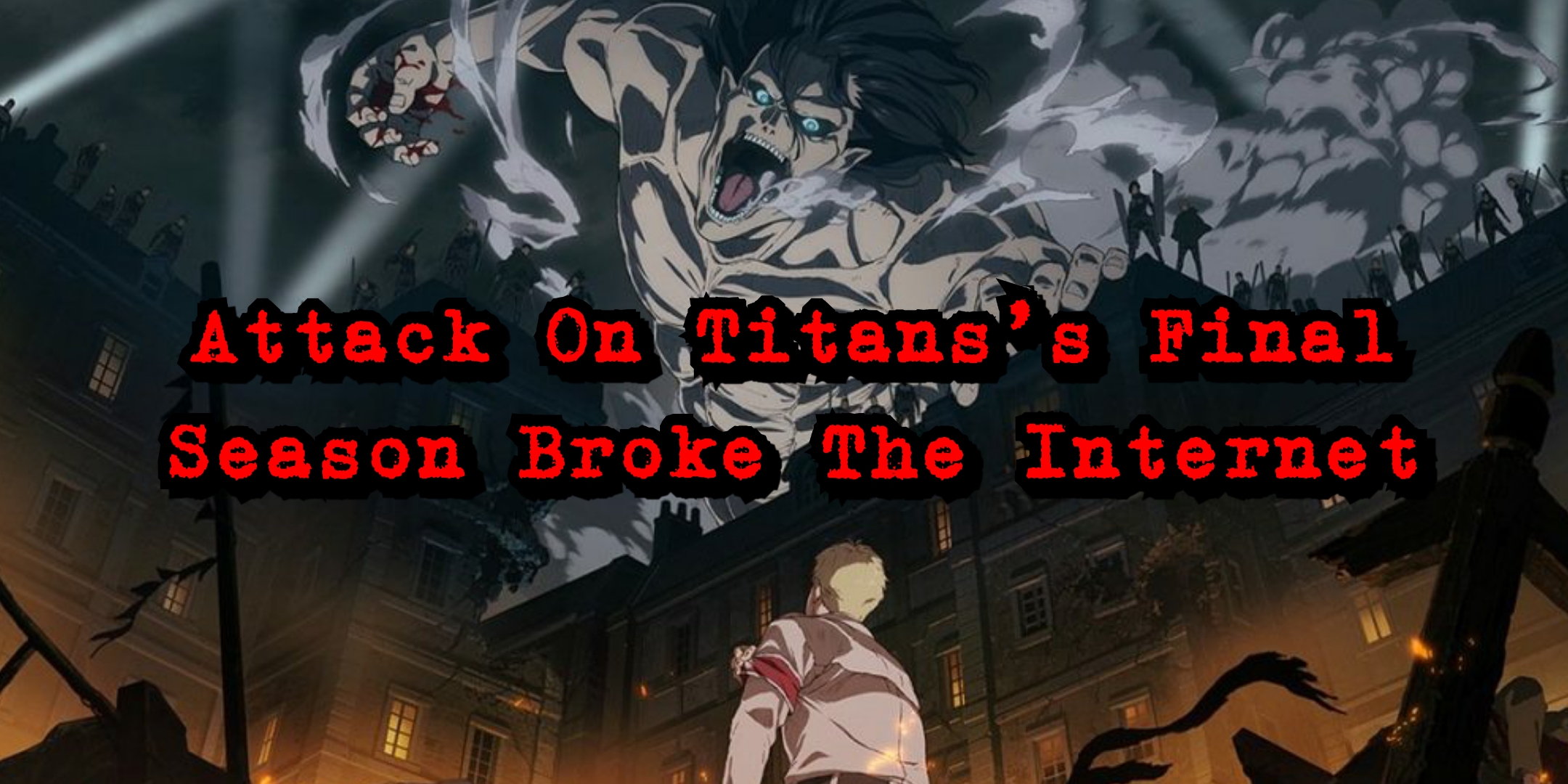 Attack On Titan's Final Season Broke The Internet - Bell of Lost Souls