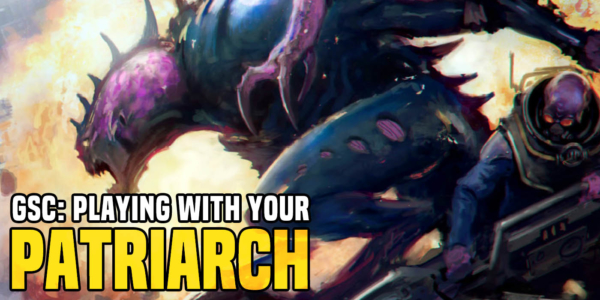 Warhammer 40K: Playing with your Patriarch