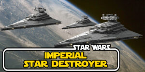 Star Wars: The Imperial Star Destroyer is the Ship That Built the Empire