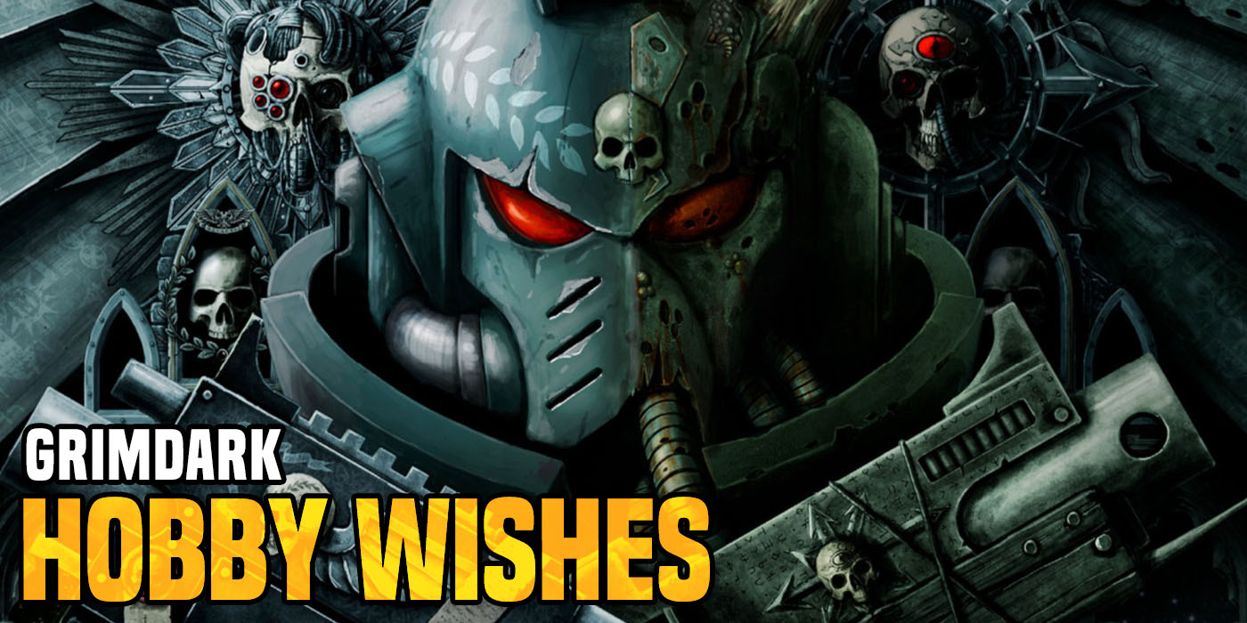 Goatboy's Warhammer 40K: Hobby Wishes and Nuln Oil Dreams! - Bell of Lost  Souls