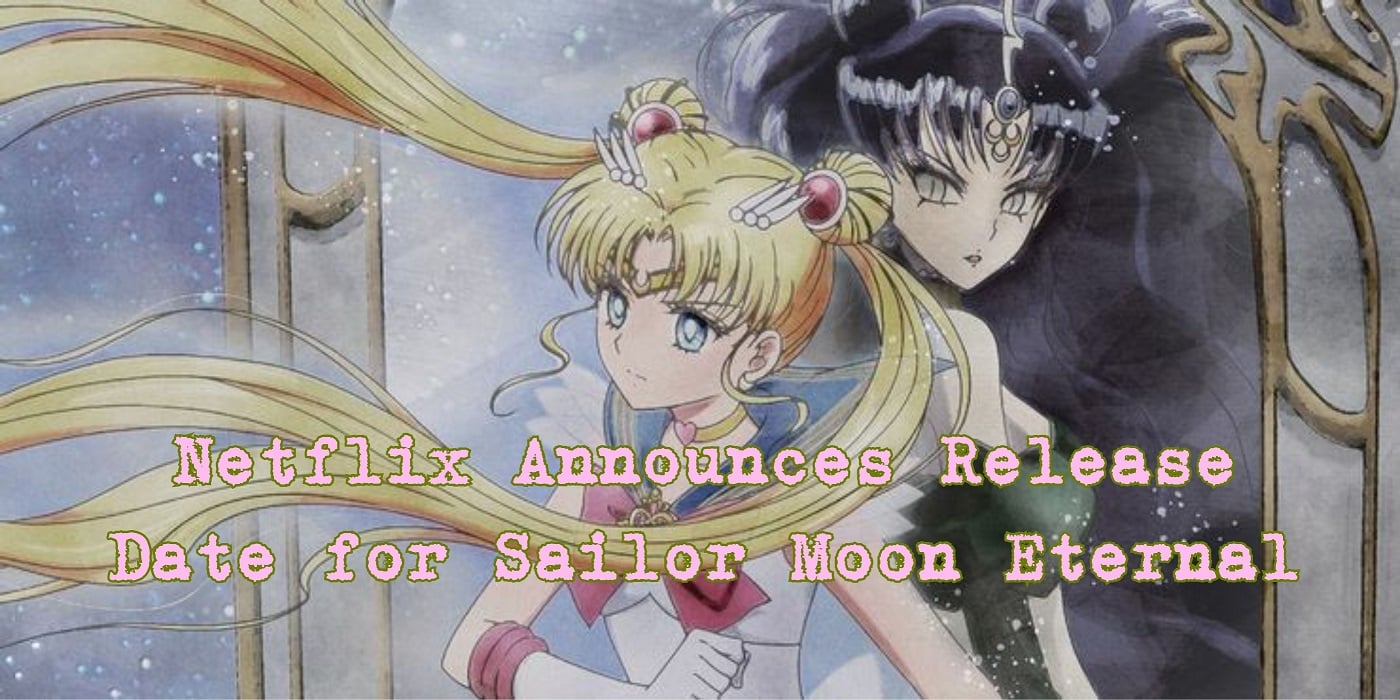 Sailor Moon Eternal na Netflix – NIJI zine