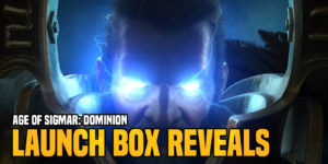 Age of Sigmar: New ‘Dominion’ Box Reveals