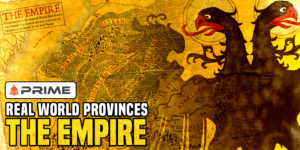 The Old World: Real World Provinces of the Empire – PRIME