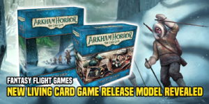 FFG: Arkham Horror: TCG Is Changing Their Expansion Roll Outs