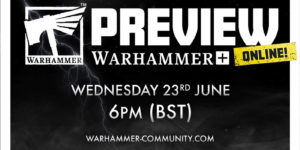 Warhammer+ Preview Coming This Week – All Will Be Revealed, Hopefully