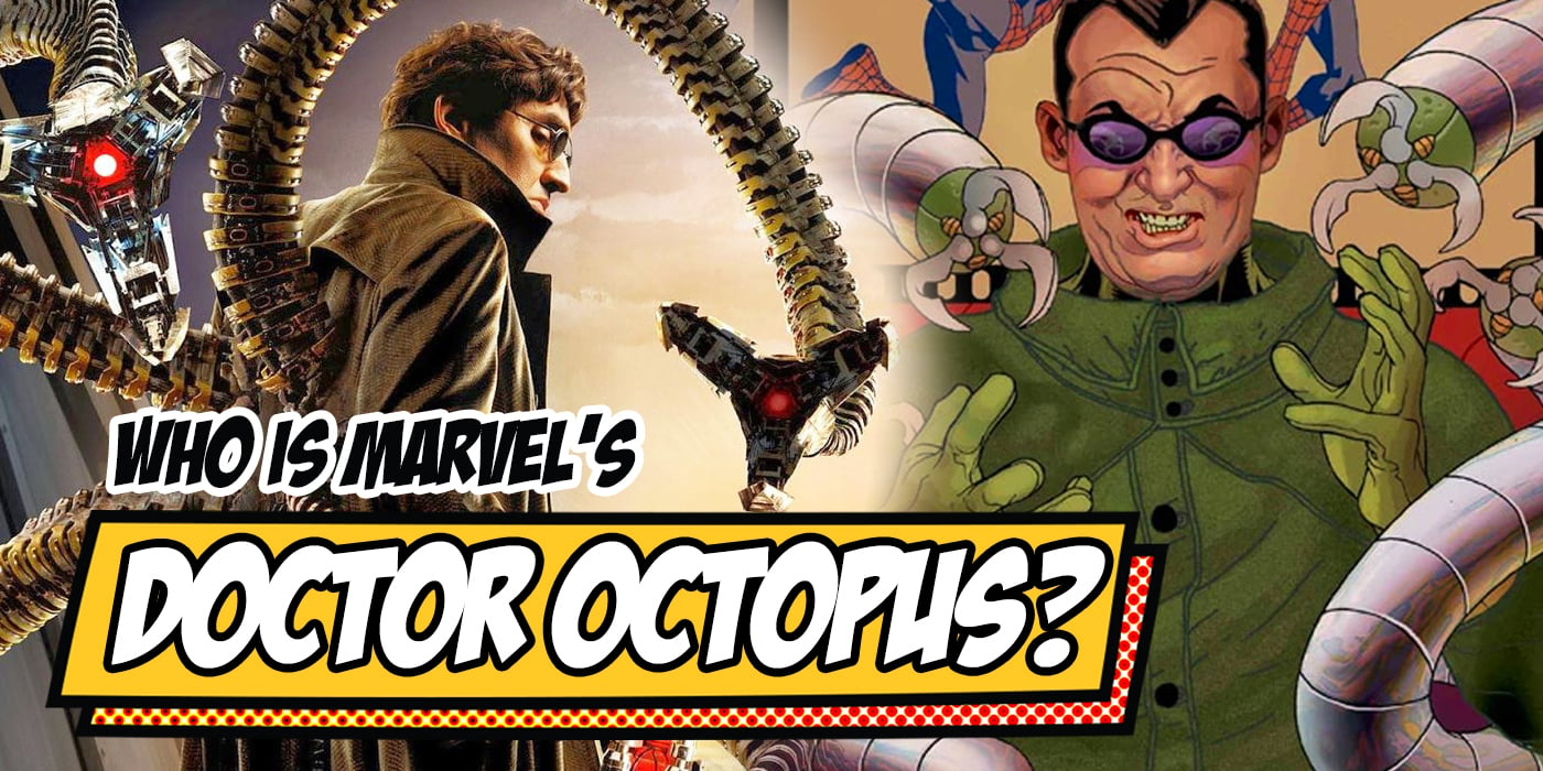 Who Is Doctor Octopus? Spider-Man Villain's Origin and Powers - Inside the  Magic