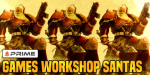 The Santas of Games Workshop – PRIME