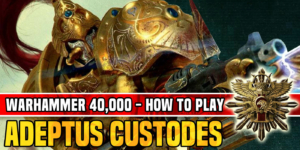 How to Play Adeptus Custodes in Warhammer 40K