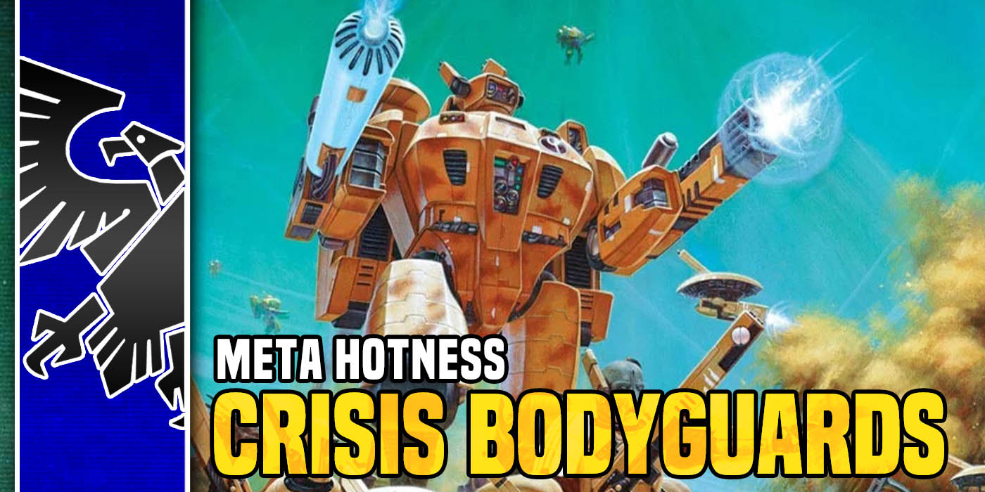 Warhammer 40K: This Week's Meta Hotness - T'au Crisis Bodyguards - Bell of  Lost Souls
