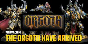 Warmachine: The Orgoth Are Finally Coming To The Game