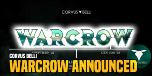 Corvus Belli Announces Warcrow – A New Fantasy Universe From The Makers of Infinity