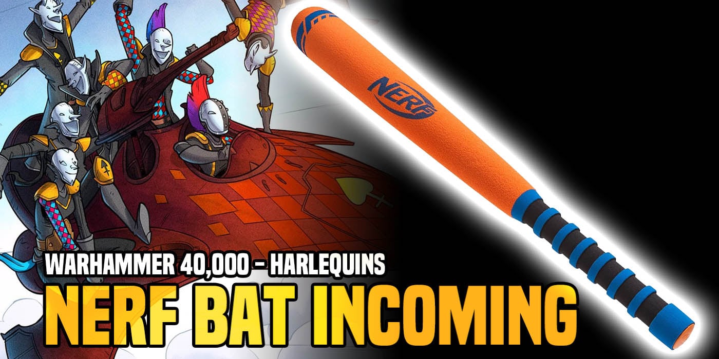 Warhammer Harlequins Are About To Get Hit With The Nerf Bat - Bell of Lost Souls