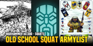 Warhammer 40K: The Old School Squat Armylist