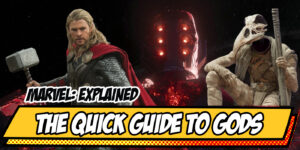 Marvel Explained: The Quick Guide to Gods in the MCU