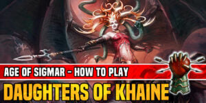Age of Sigmar: How to Play Daughters of Khaine