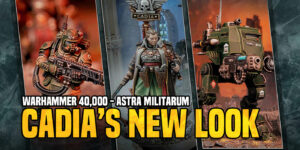 Warhammer 40K: Cadia Has A New Look