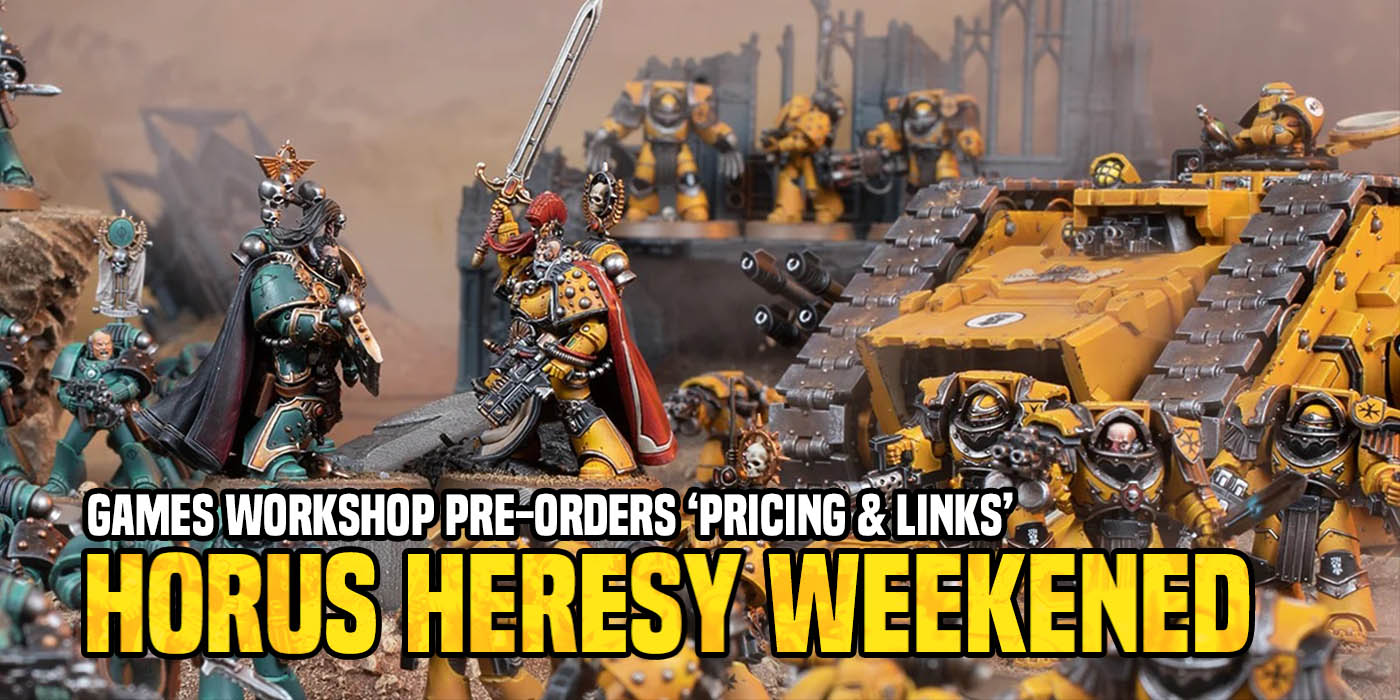 Games Workshop 10/14 Pre Orders: Heresy Week! 